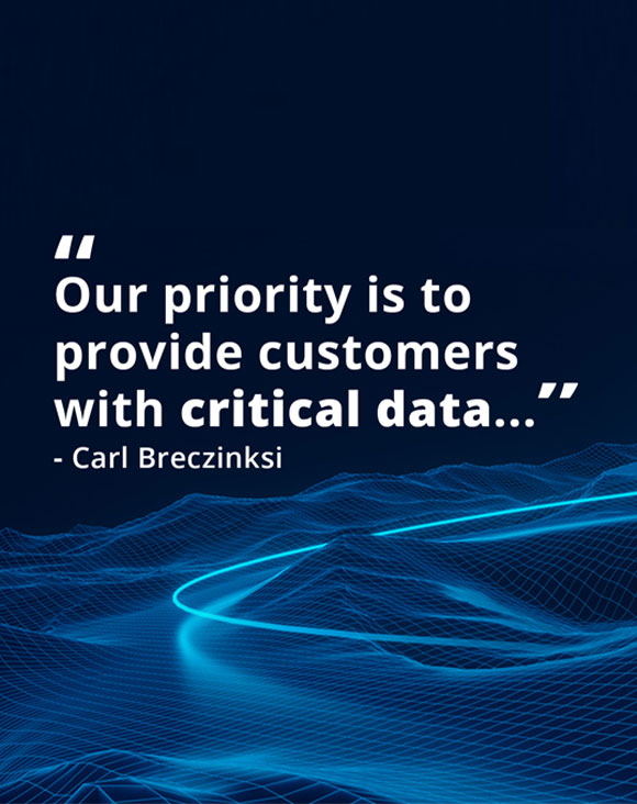 Image description: text quote "over priority is to privodie customers with critical data" from Carl breczinksi